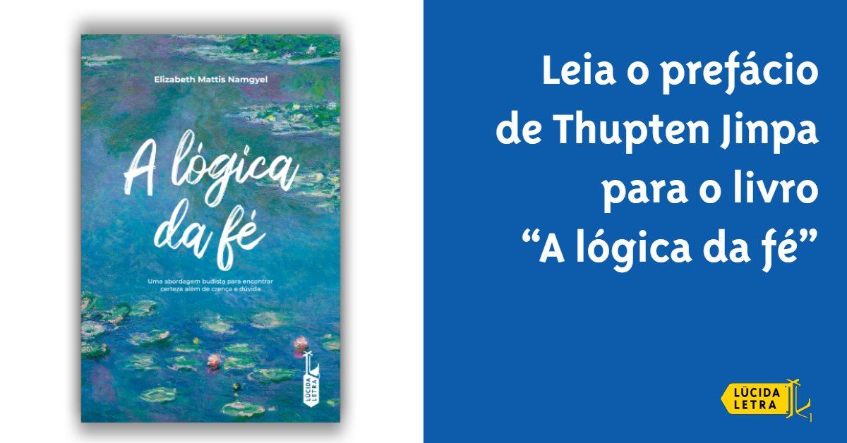 Prefácio de Thupten Jinpa para o livro "A lógica da fé"