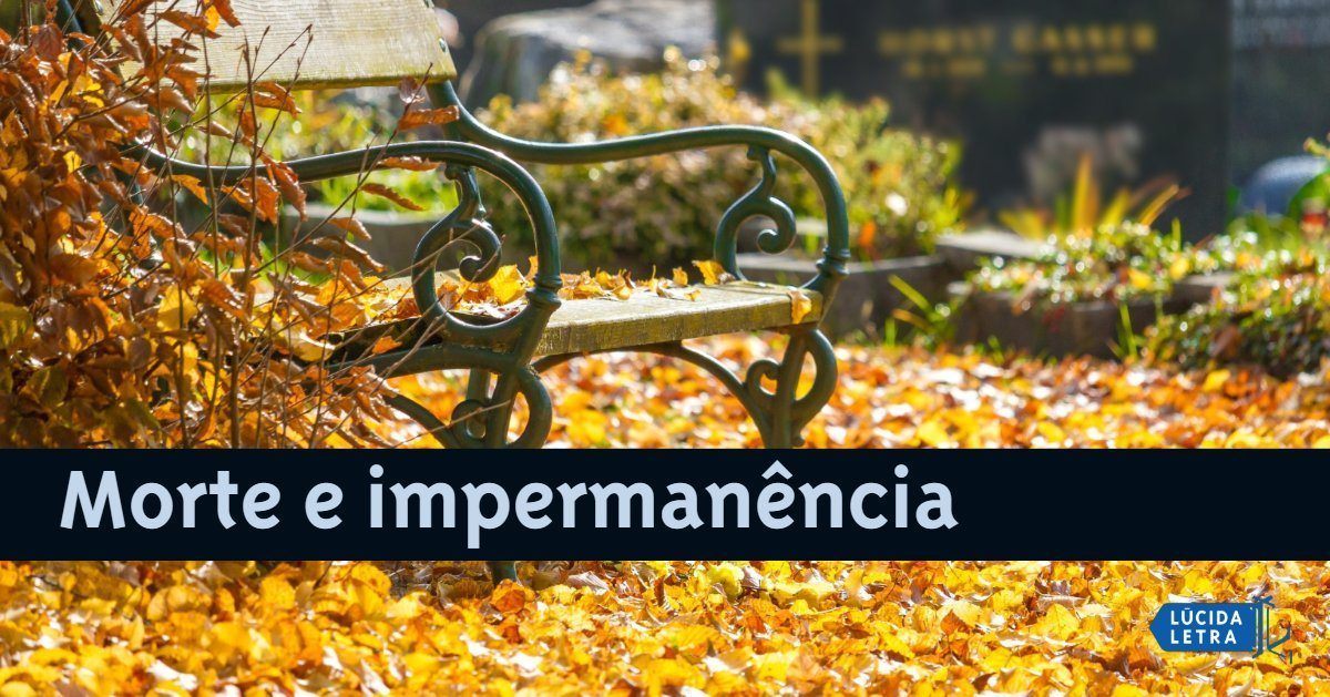 Morte, divórcio e impermanência