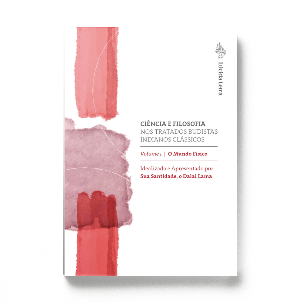 Ciência e filosofia nos tratados budistas indianos clássicos (Vol. 1 - O mundo físico)